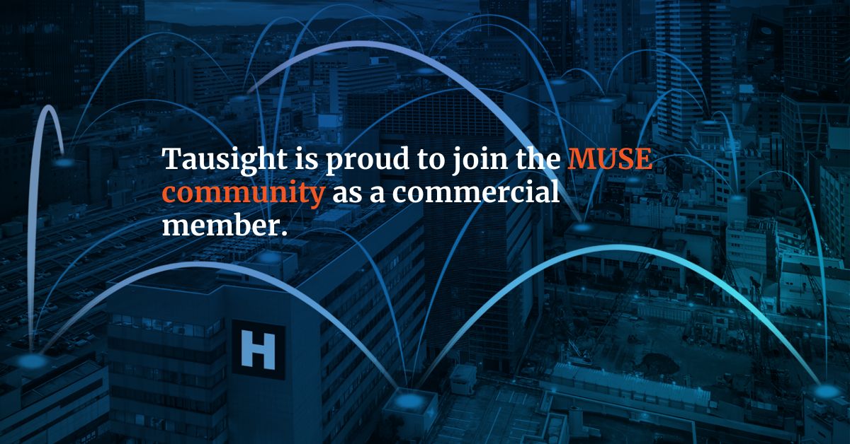 Tausight joins MUSE!